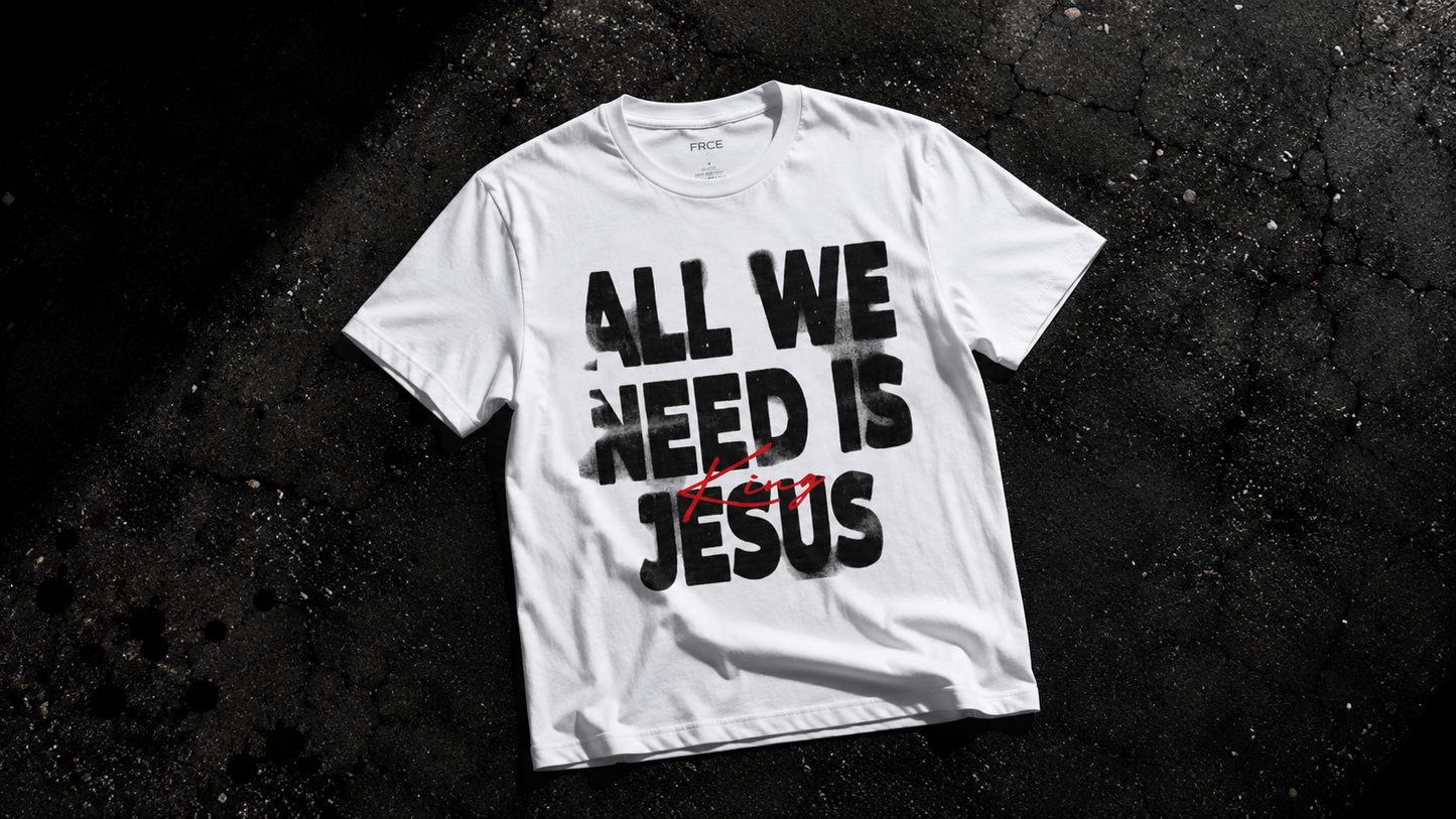 All We Need Is Jesus Tee